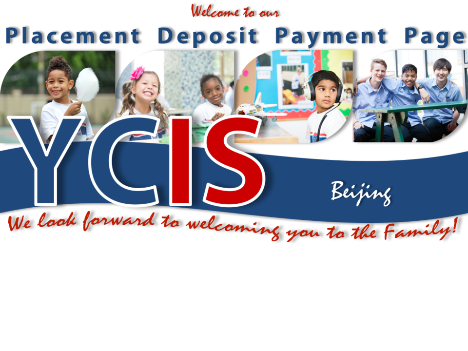 YCIS Beijing Admissions Deposit Tuesday, November 1, 2016 to