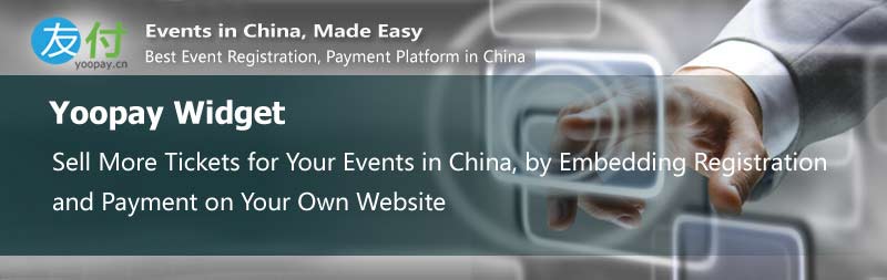 Yoopay Widget: Sell More Tickets for Your Events in China, by Embedding Registration and Payment on Your Own Website